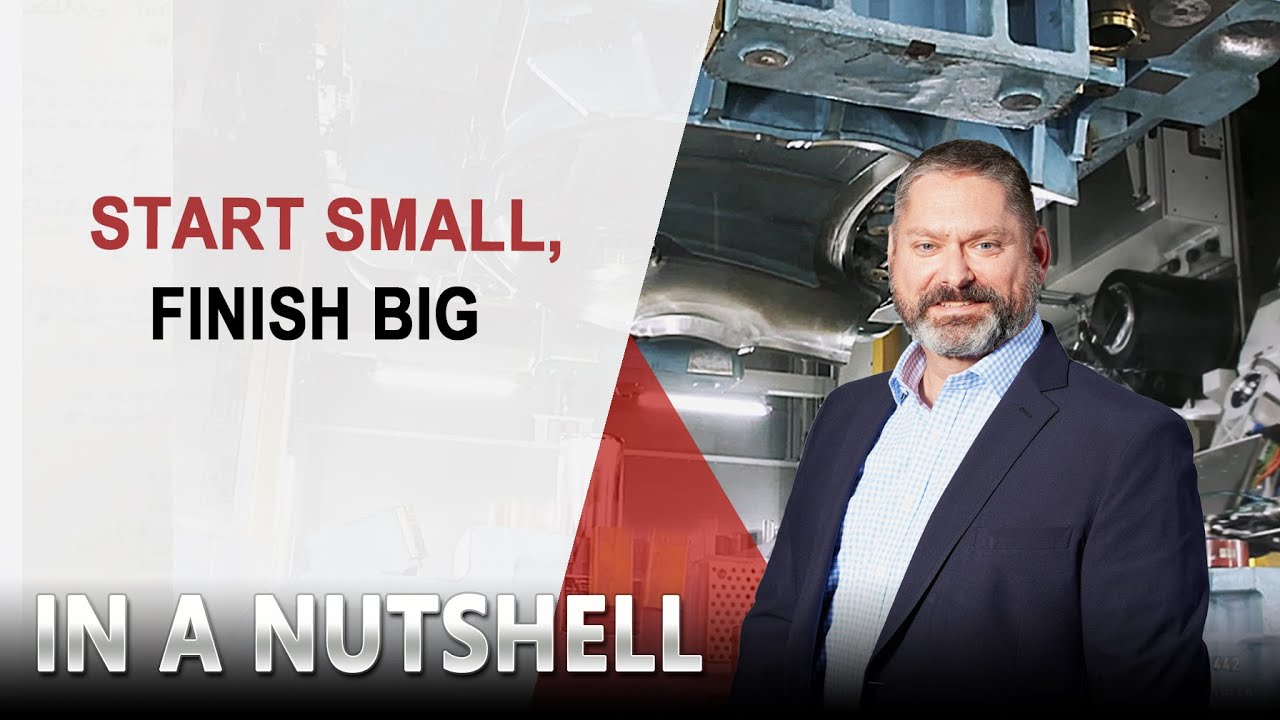 Start Small, Finish Big