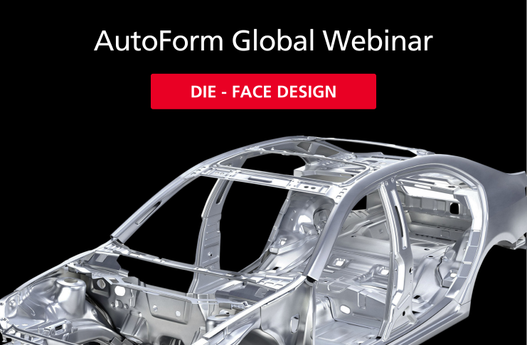 06.10.2026 Upcoming Global Webinar: Die-Face Engineering – Confident Concept Decisions Before Detailed Design